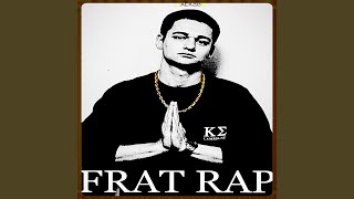 Frat Rap [upl. by Vassili]