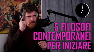 5 Filosofi Contemporanei adatti ai Neofiti [upl. by Ahsein585]