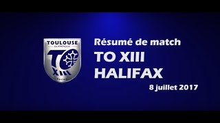 Résumé TO XIII v Halifax  Round 21 Championship  08072017 [upl. by Maribelle308]