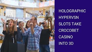 Holographic HYPERVSN Slots take Crocobet casino into 3D [upl. by Angrist]