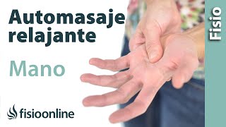 Automasaje global de la mano  Relajar los músculos de la mano [upl. by Nicoli205]