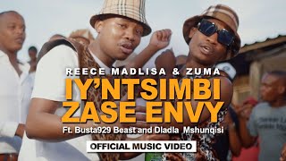 Reece Madlisa amp Zuma  Iyntsimbi Zase Envy Official Music Video [upl. by Aneis458]