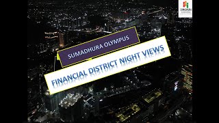 Sumadhura Olympus  Night View of Financial District Nanakramguda  The New DownTown West Hyd [upl. by Euqram]