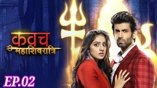 Kawach Mahashivratri Episode2  Season2  26 May 2019 Full Episode Review [upl. by Anigger]