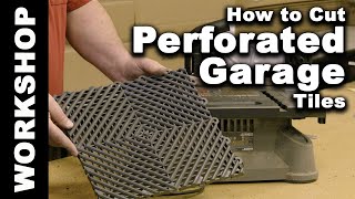 How To Cut Perforated Garage Tiles [upl. by Hanoy]