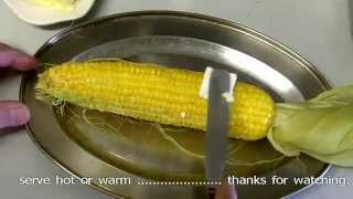 How to Cook Fresh Young Corn with Microwave Oven [upl. by Juliana]