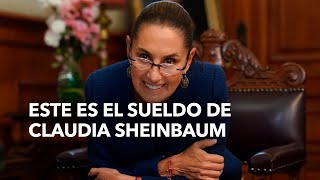 Este es el sueldo de Claudia Sheinbaum [upl. by Dez12]