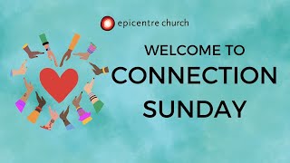 93 Connection Sunday  Epicentre Church [upl. by Sam]