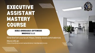 Executive Assistant Mastery HireOnboardOptimize Module 111 [upl. by Bouton217]