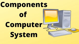 Components Of Computer System and its function An introduction to IO Unit and CPU [upl. by Ayotl]