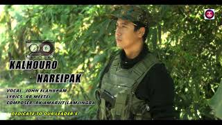 KALHOURO NAREIPAK  JOHN ELANGBAM  OFFICIAL MUSIC AUDIO [upl. by Enyamrahs]