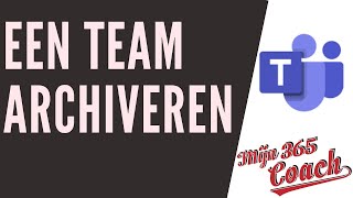 Microsoft Teams Een Team archiveren [upl. by Kyl522]