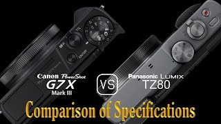 Canon PowerShot G7 X Mark III vs Panasonic Lumix TZ80 A Comparison of Specifications [upl. by Rozanne785]