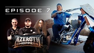 Azeroth Choppers  Episode 7 [upl. by Copp]