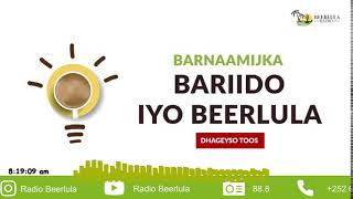 Barnaamijka Bariido iyo Beerlula ee Radio Beerlula 2122024 ka Cabdinajiib Aweeys Isaaq [upl. by Arannahs203]