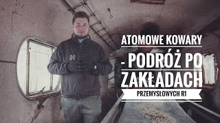 Atomowe Kowary  podróż po zakładach przemysłowych R1 [upl. by Gershom]