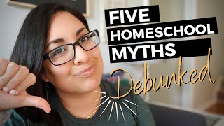 FIVE HOMESCHOOL MYTHS DEBUNKED 5 common misconceptions about homeschooling [upl. by Dale]