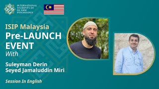 ISIP Malaysia PreLaunch Event I Suleyman Derin amp Seyed Jamaluddin Miri Lecture in English [upl. by Ahsratan]