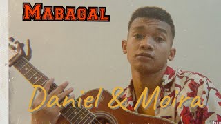 Mabagal  Daniel amp Moira  Jong Madaliday  Cover [upl. by Kihtrak]