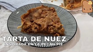 Receta de tarta de nuez  Mi versión de la pecan pie de estados unidos [upl. by German]