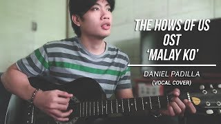 MALAY KO  DANIEL PADILLA COVER [upl. by Lamar]