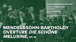 MendelssohnBartholdy  Die schöne Melusine Op 32 Warsaw Philharmonic Orchestra Andrzej Boreyko [upl. by Nirac]