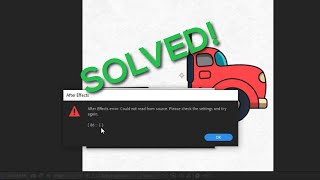 After Effects error Could not read from source Please check the settings and try again [upl. by Mohl]