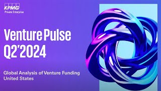 KPMG Private Enterprise Venture Pulse Q2 2024 [upl. by Merna]