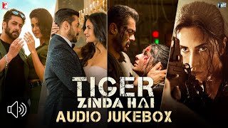 Tiger Zinda Hai Audio Jukebox  Salman Khan  Katrina Kaif  Vishal and Shekhar  Irshad Kamil [upl. by Eilerua]