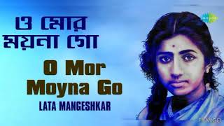 O Mor Moyna Go  ও মোর ময়না গো  Lata Mangeshkar Song [upl. by Ailel890]