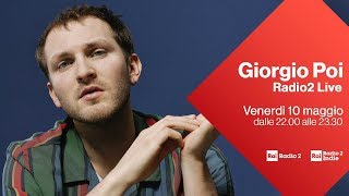 Giorgio Poi in concerto per Radio2 Live  Diretta del 10052019 [upl. by Yllier]