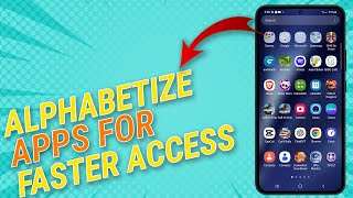 Alphabetize Your Galaxy S23 Apps for Faster Access amp Save Time [upl. by Ylerebmik]