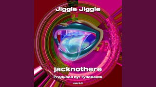 Jiggle Jiggle [upl. by Persian]