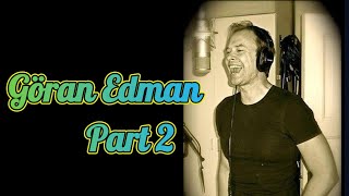 Göran Edman  Part 2 [upl. by Raines]