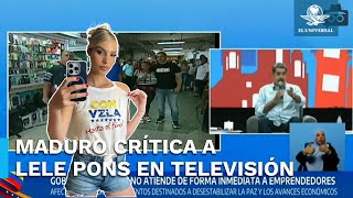 Conoce la razón por la que Nicolás Maduro decidió lanzarse contra Lele Pons [upl. by Reisch]