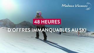 48h de promotions jusquà 55 sur votre séjour au ski avec Madame Vacances [upl. by Nylrad]