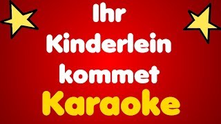 Ihr Kinderlein kommet • Karaoke [upl. by Ttebroc]