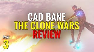 Cad Bane Arc  PART 3  Star Wars The Clone Wars Review [upl. by Marsiella508]