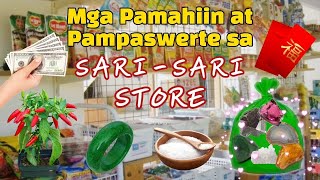 MGA PAMPASWERTE AT PAMAHIIN SA SARISARI STORE O TINDAHAN MGA DAPAT GAWIN PARA PUMASOK ANG MGA SUKI [upl. by Nylinnej]