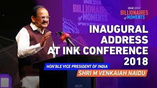 Hon’ble Vice President of India Shri M Venkaiah Naidu Inaugural Address at INK Conference 2018 [upl. by Norrab]