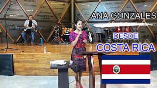 Ana Gonzales desde Costa Rica LaGran TribulaciónSinceridadYo tengo un Nuevo AmorAlabanzas a Dios [upl. by Asteria]