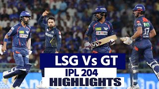 LSG Vs GT Match Highlights Lucknow Super Giants Vs Gujarat Titans Highlights  Today Match Highligh [upl. by Almeda102]