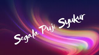 Segala Puji Syukur  Bethany Nginden Surabaya [upl. by Aicelf]