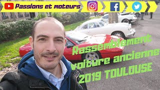 ❤️Rassemblement voiture ancienne 20192020❤️TOULOUSE [upl. by Hamlin]