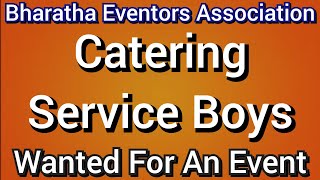 catering service boys wanted  Bharatha Eventors association 91 7200323456 [upl. by Cowey]