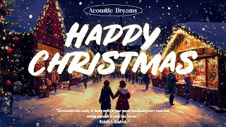 Christmas Songs Playlist 2024 ❄️ Acoustic Christmas Songs of All Time ✨🎅 Christmas Songs with Lyrics [upl. by Talbott]