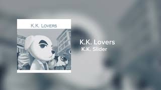 KK Lovers  KK Slider [upl. by Pega500]