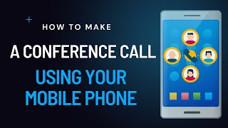 Conference Call  How to make a Conference Call Using Your Mobile Phone [upl. by Aicirtan]