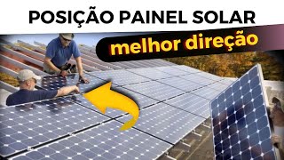 Energia Solar Como Saber Qual a Melhor Direção do Painel Fotovoltaico [upl. by Enelehs]