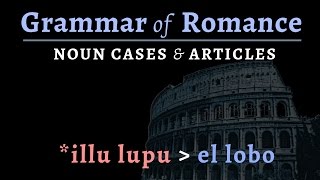 Romance Languages noun cases amp articles [upl. by Yelyr]